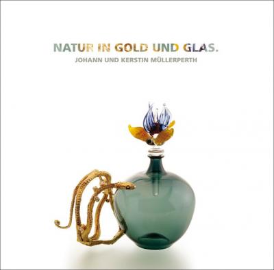 Natur in Gold und Glas. 