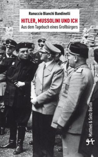 Hitler, Mussolini und Ich 