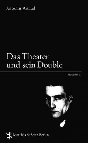 Das Theater und sein Double 