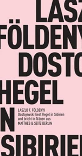 Dostojewski liest in Sibirien Hegel und bricht in Tränen aus (Ebook - pdf) 