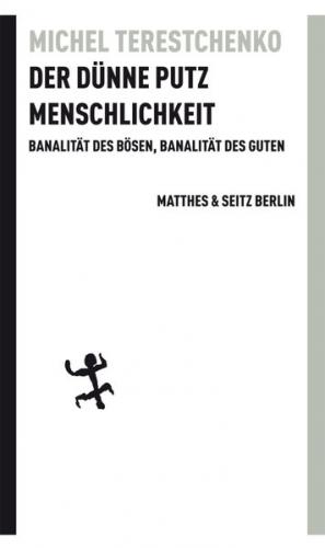 Der dünne Putz Menschlichkeit 