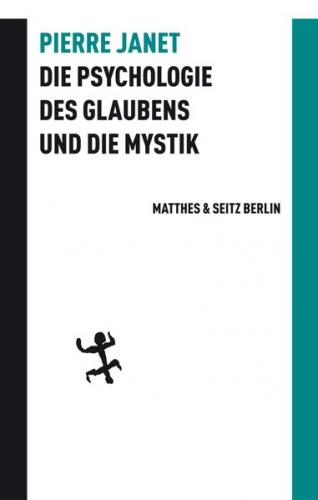 Die Psychologie des Glaubens und die Mystik 