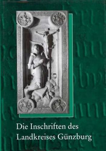 Die Inschriften des Landkreises Günzburg 