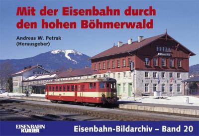 Mit der Eisenbahn durch den hohen Böhmerwald 