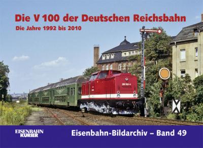 Die V 100 der Deutschen Reichsbahn. Die Jahre 1992 bis 2010 