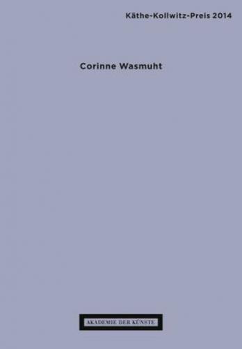 Käthe-Kollwitz-Preis 2014 - Corinne Wasmuht 