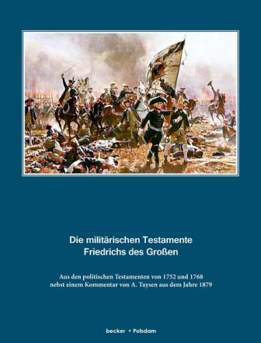 Die militärischen Testamente von 1752 und 1768; The Military Testaments of 1752 and 1768 
