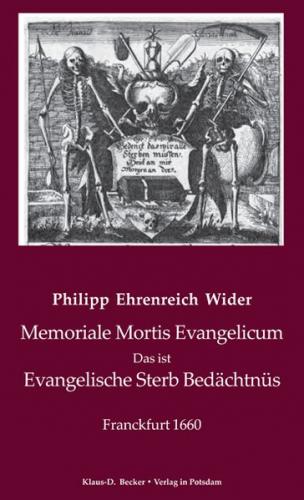 Evangelisches Sterb-Gedächtnüß Oder Evangelische Leich-Postill. 