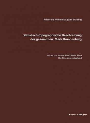 Statistisch-topografische Beschreibung der gesammten Mark Brandenburg 