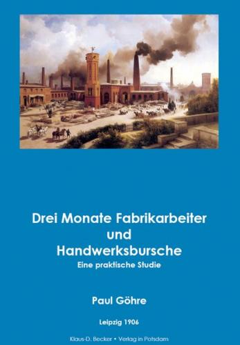 Drei Monate Fabrikarbeiter und Handwerksbursche 