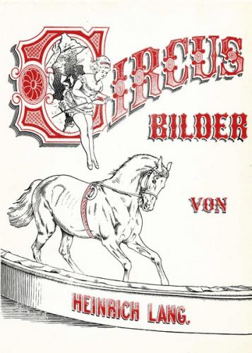 Circus-Bilder von Heinrich Lang 