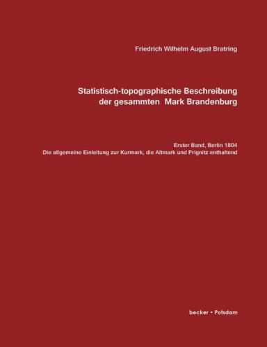 Statistisch-topografische Beschreibung der gesammten Mark Brandenburg 