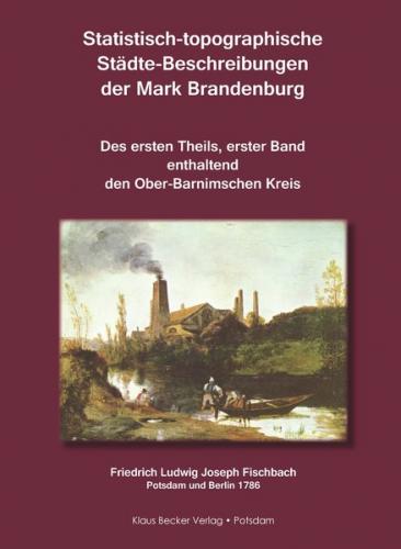 Statistisch-topographische Städte-Beschreibungen der Mark Brandenburg, 1786 