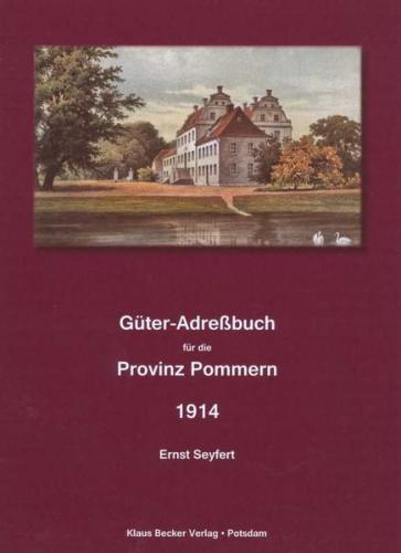 Güter-Adreßbuch für die Provinz Pommern 