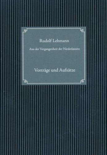 Aus der Vergangenheit der Niederlausitz; From the Past of Lower Lusatia 