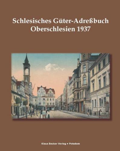 Schlesisches Güter-Adreßbuch, Provinz Oberschlesien 1937 