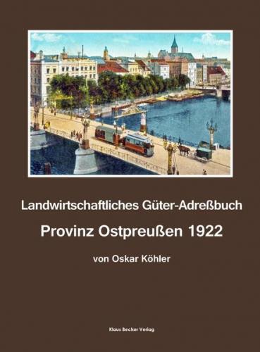 Landwirtschaftliches Güter-Adreßbuch Provinz Ostpreußen 1922 