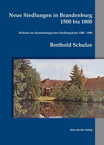 Neue Siedlungen in Brandenburg 1500 bis 1800 
