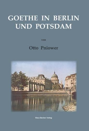 Goethe in Berlin und Potsdam 