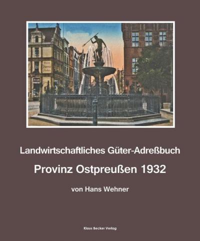 Landwirtschaftliches Adreßbuch Provinz Ostpreußen 1932 