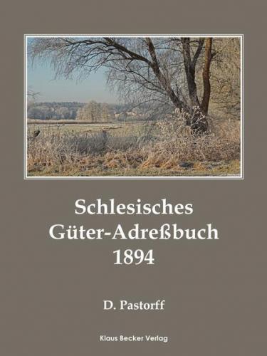 Schlesisches Güter-Adreßbuch, 5. Ausgabe 1894; Silesian Directory of Estates, 5th Edition 1894 