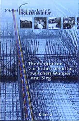Routen zur Indutriekultur zwischen Wupper und Sieg 