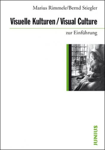 Visuelle Kulturen / Visual Culture zur Einführung 