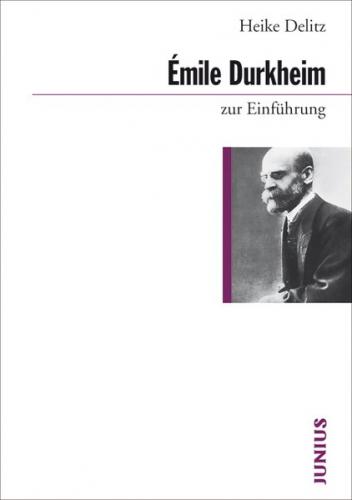 Émile Durkheim zur Einführung 