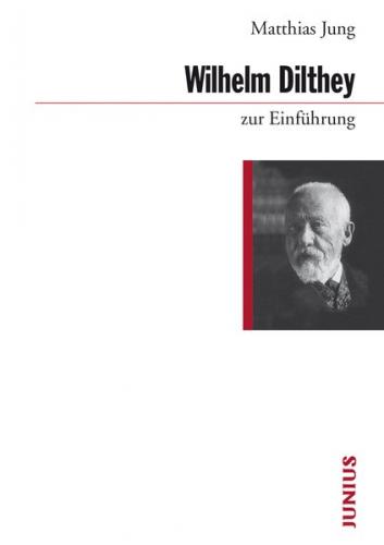 Wilhelm Dilthey zur Einführung 