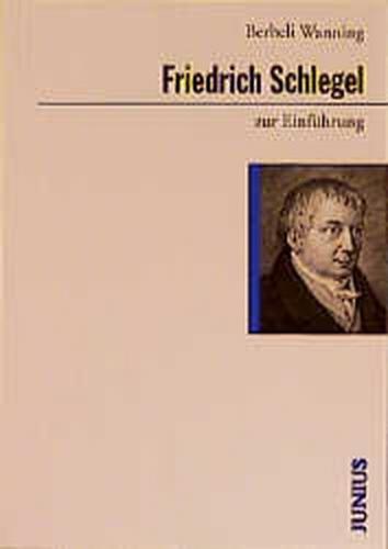 Friedrich Schlegel zur Einführung 