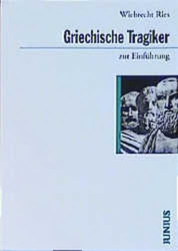 Griechische Tragiker zur Einführung 