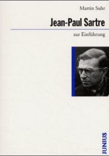 Jean-Paul Sartre zur Einführung 