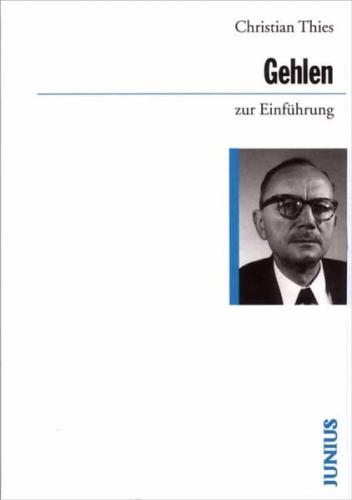 Arnold Gehlen zur Einführung 