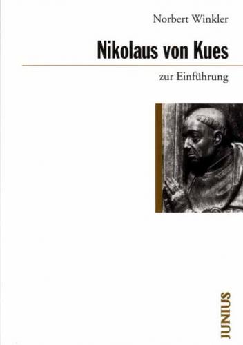 Nikolaus von Kues zur Einführung 