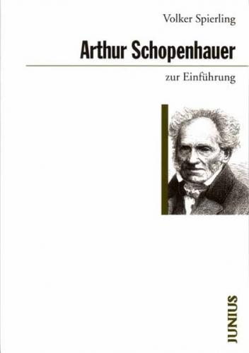 Arthur Schopenhauer zur Einführung 