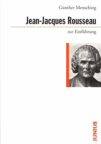 Jean-Jacques Rousseau zur Einführung 