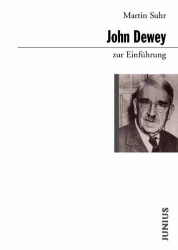 John Dewey zur Einführung 