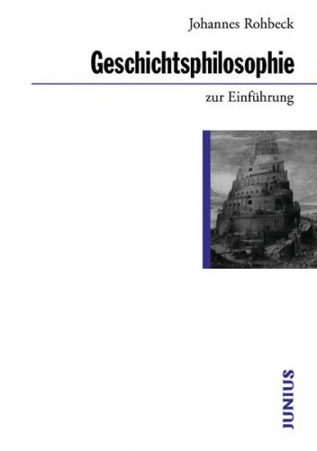Geschichtsphilosophie zur Einführung 