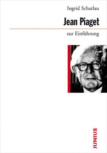 Jean Piaget zur Einführung 