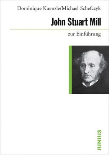 John Stuart Mill zur Einführung 