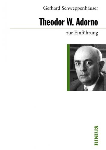 Theodor W. Adorno zur Einführung 