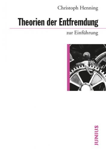 Theorien der Entfremdung zur Einführung 