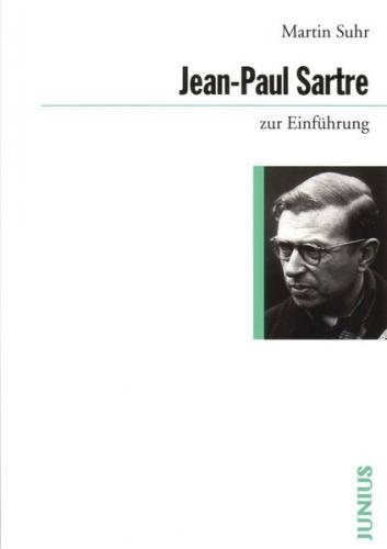 Jean-Paul Sartre zur Einführung 