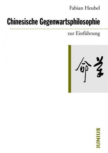 Chinesische Gegenwartsphilosophie zur Einführung 