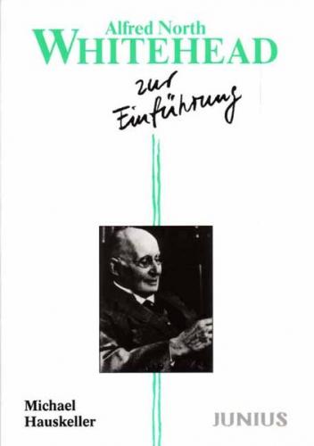 Alfred North Whitehead zur Einführung 
