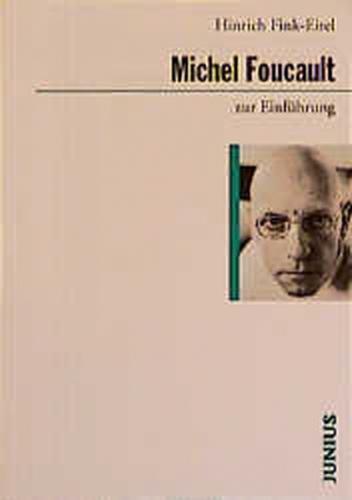 Michel Foucault zur Einführung 
