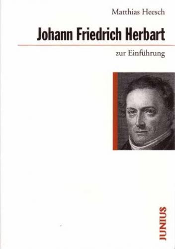 Johann Friedrich Herbart zur Einführung 