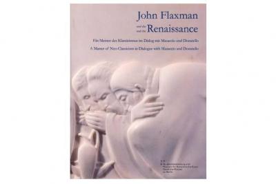John Flaxman und die Renaissance / and the Renaissance 