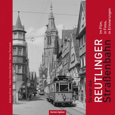 So war die Reutlinger Straßenbahn 