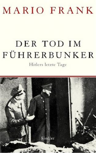 Der Tod im Führerbunker 